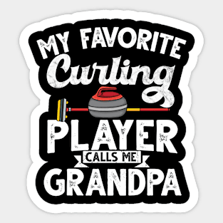 Curling grandpa My favorite curling player calls me grandpa curling Sticker